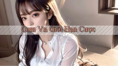 com vn Giới hạn cược