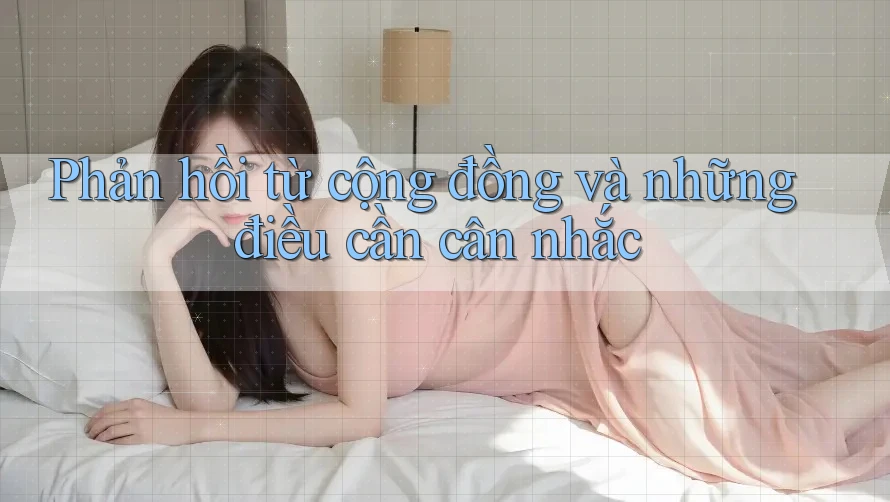 Phản hồi từ cộng đồng và những điều cần cân nhắc Phản hồi từ cộng đồng và những điều cần cân nhắc